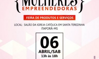 1º Feira “Mulheres Empreendedoras” acontece em Santa Terezinha no dia 06 de Abril