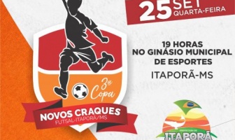 3ª Copa Novos Craques de Futsal tem início nesta quarta (25), em Itaporã