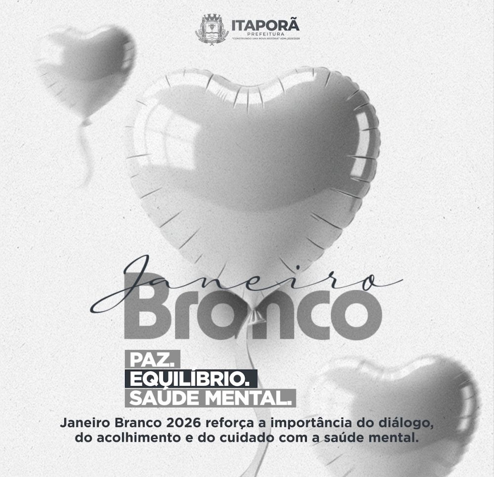 Janeiro Branco reforça a importância da saúde mental em Itaporã